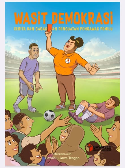 Wasit Demokrasi: Dua Tulisan Bawaslu Kebumen Terpilih