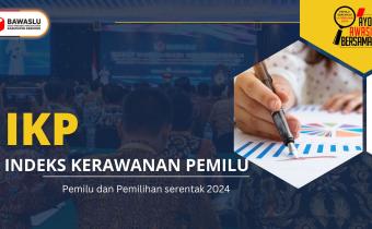 CEGAH PELANGGARAN, BAWASLU KEBUMEN SUSUN INDEKS KERAWANAN PEMILU 2024