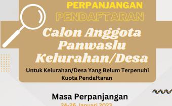 PERPANJANGAN PENDAFTARAN PANWASLU KELURAHAN/DESA (PKD)
